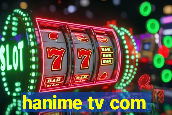 hanime tv com